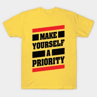 Make Yourself A Priority T-Shirt